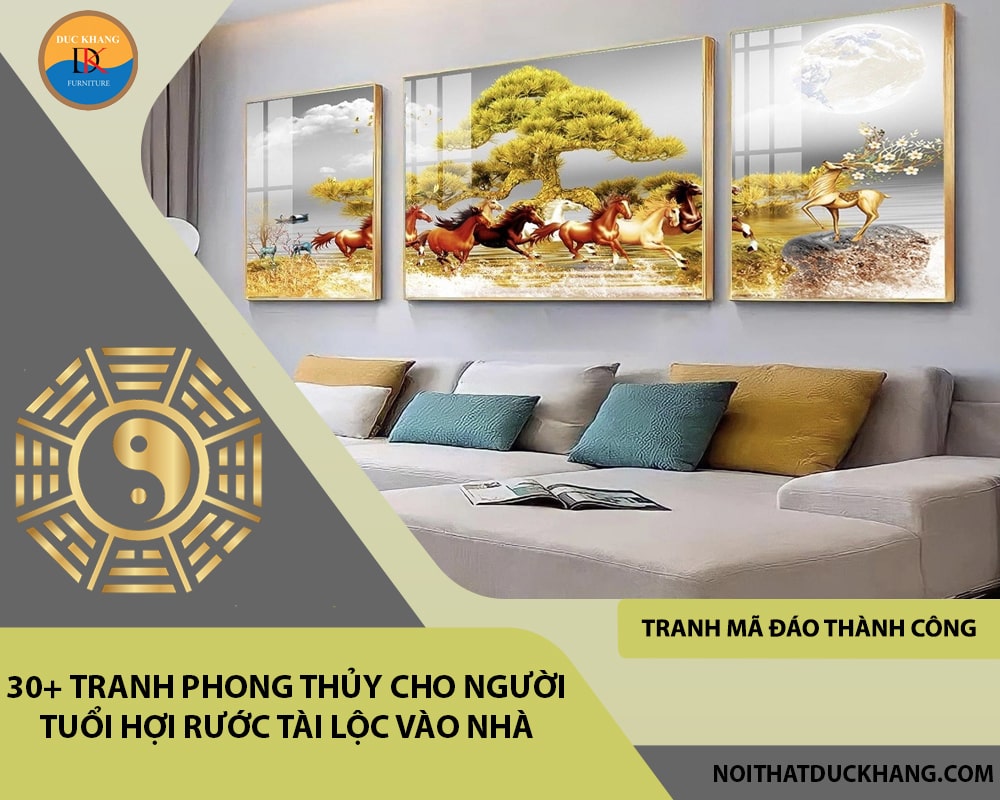 30+ Tranh phong thủy cho người tuổi Hợi rước tài lộc vào nhà