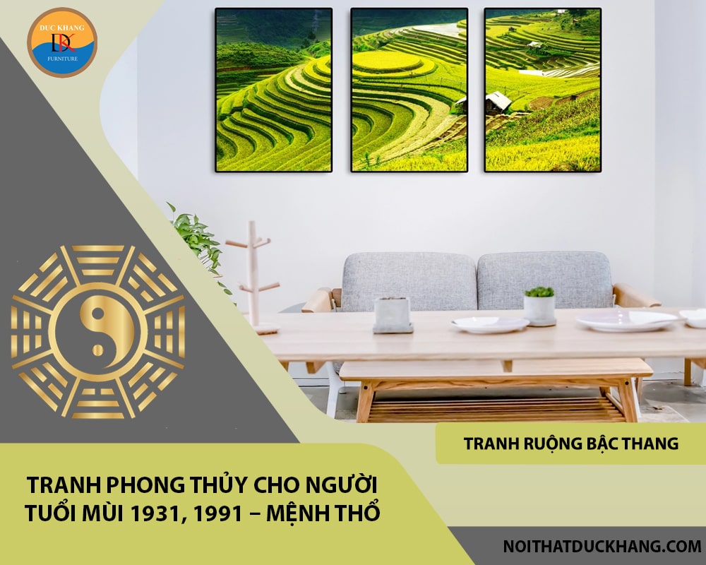 Tranh phong thủy cho người tuổi Mùi 1931, 1991 – Mệnh Thổ