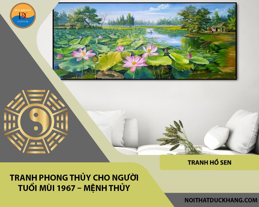 Tranh phong thủy cho người tuổi Mùi 1967 – Mệnh Thủy