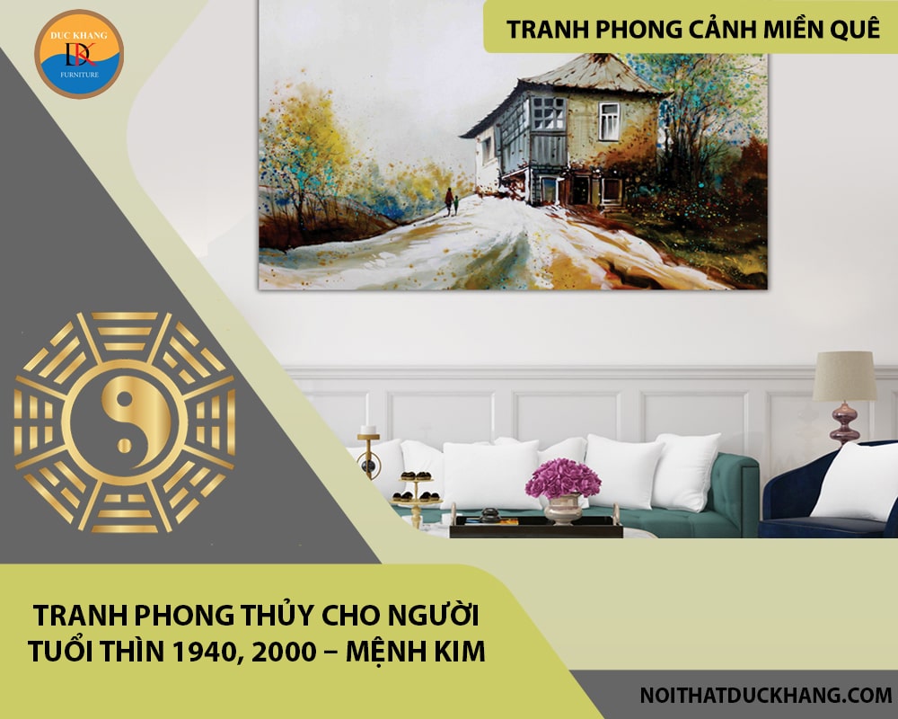 Tranh phong thủy cho người tuổi Thìn 1940, 2000 – Mệnh Kim