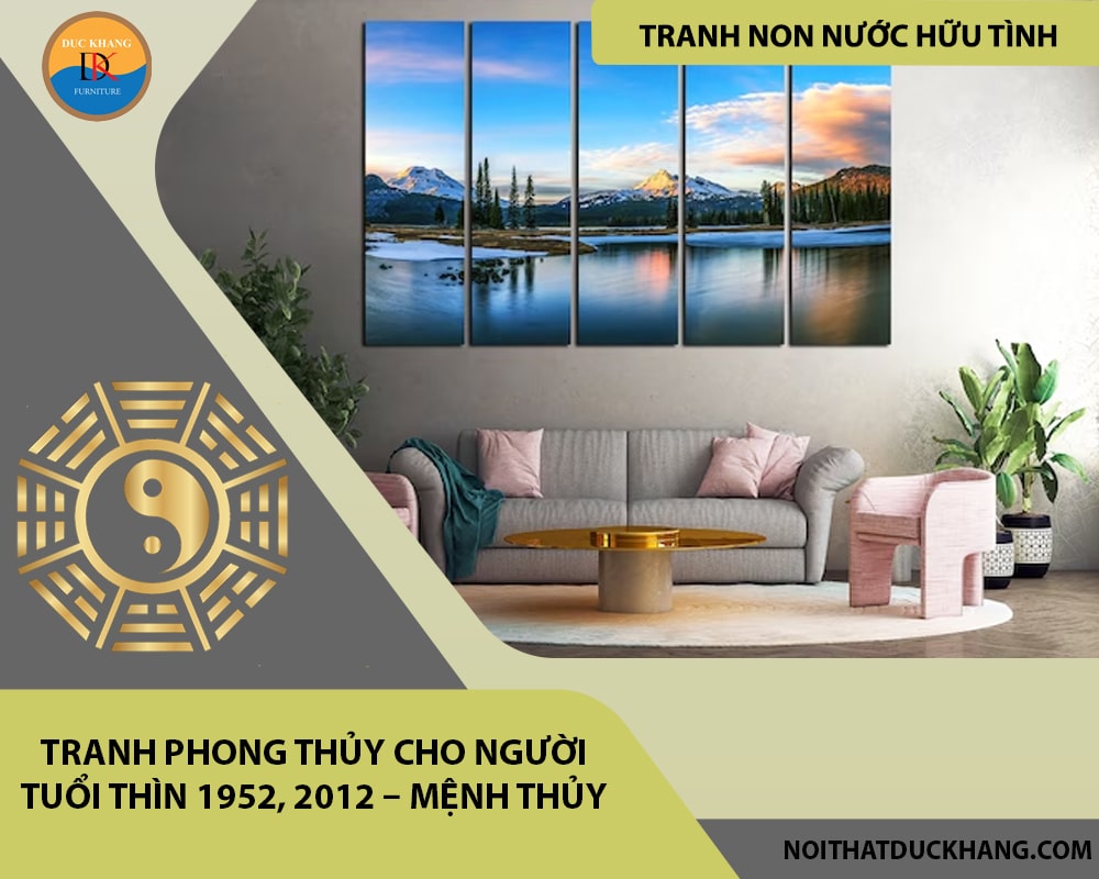 Tranh phong thủy cho người tuổi Thìn 1952, 2012 – Mệnh Thủy