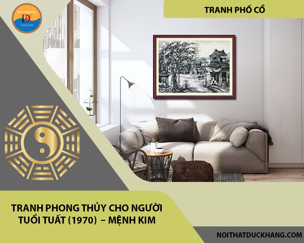 Tranh phong thủy cho người tuổi Tuất (1970)  – Mệnh Kim