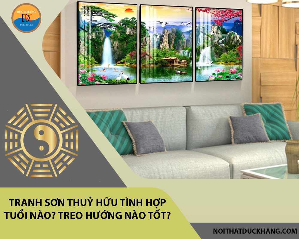 Tranh sơn thuỷ hữu tình hợp tuổi nào?