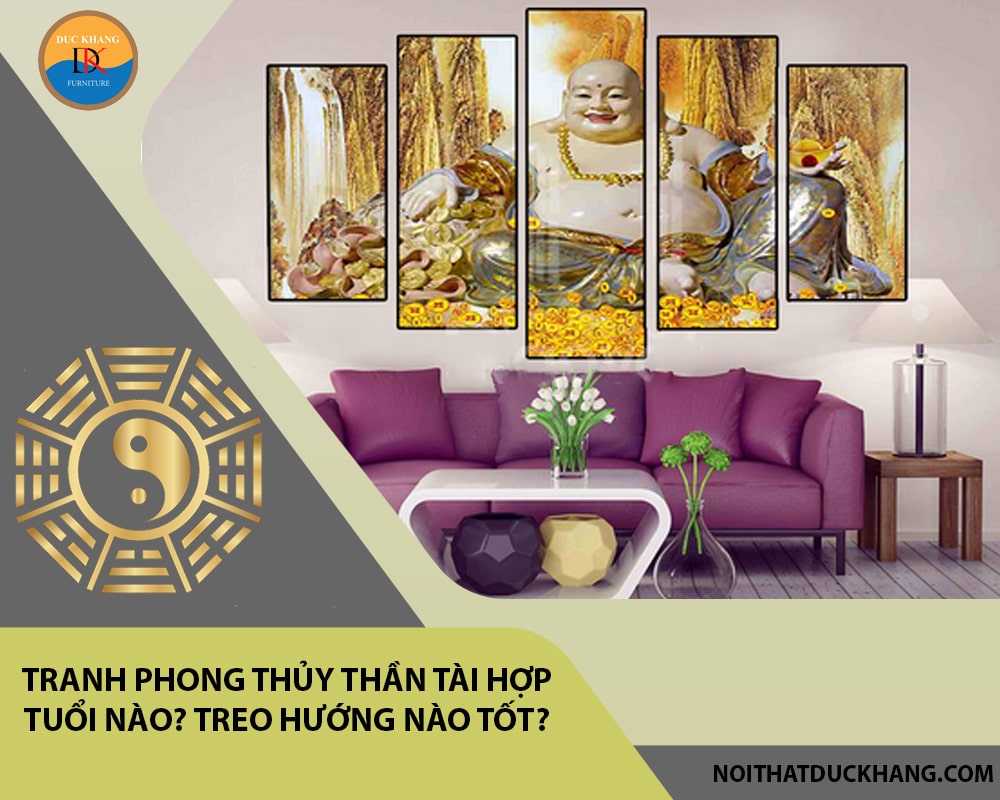 Tranh phong thủy thần tài hợp tuổi nào? Treo hướng nào tốt?