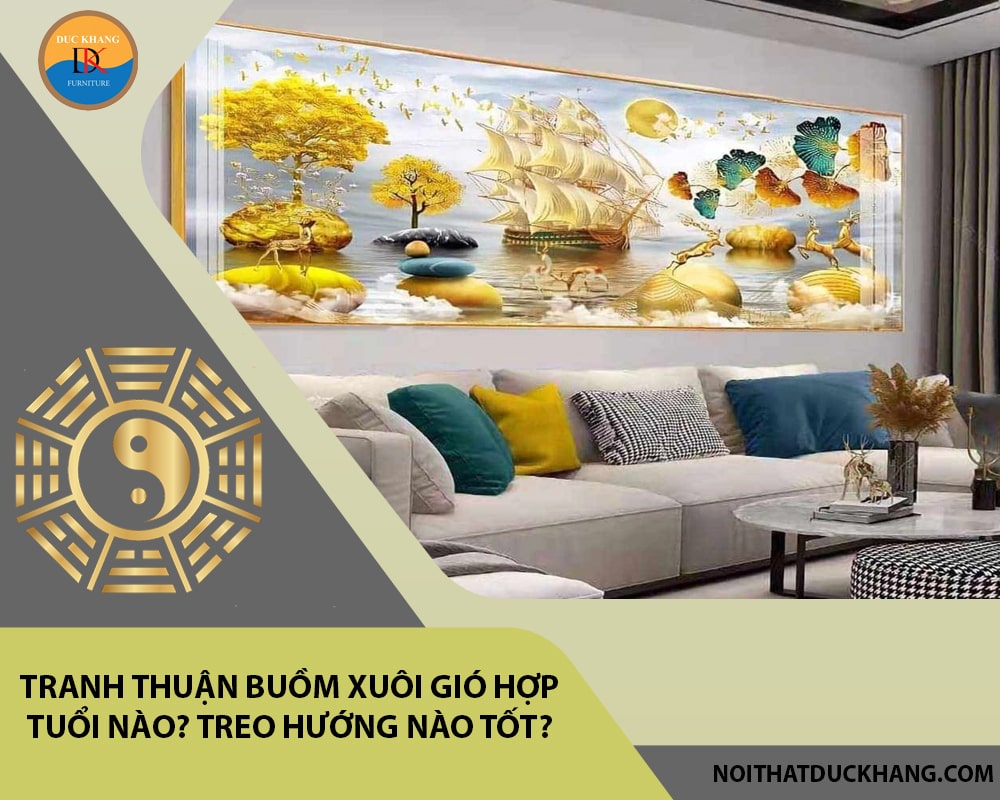 Tranh thuận buồm xuôi gió hợp tuổi nào? Treo hướng nào tốt?