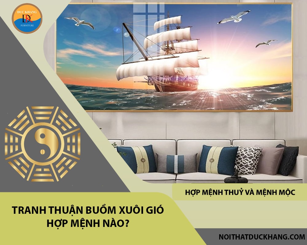 Tranh thuận buồm xuôi gió hợp mệnh nào?