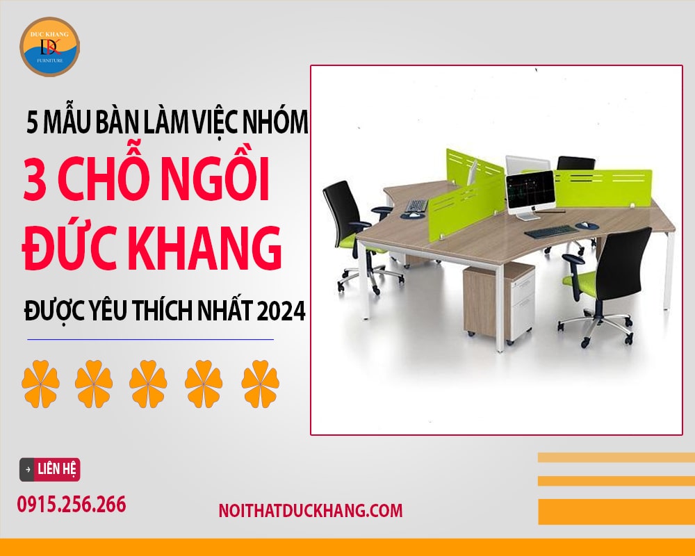 Top 5 bàn làm việc nhóm 3 chỗ DKF được yêu thích nhất 2024