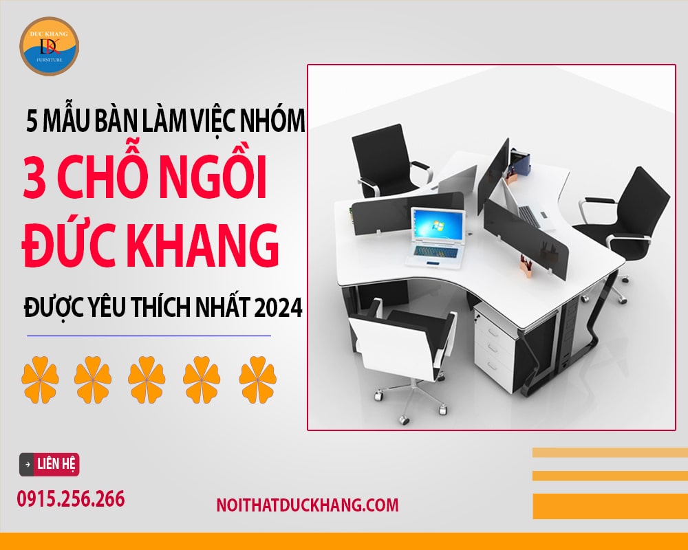 Top 5 bàn làm việc nhóm 3 chỗ DKF được yêu thích nhất 2024