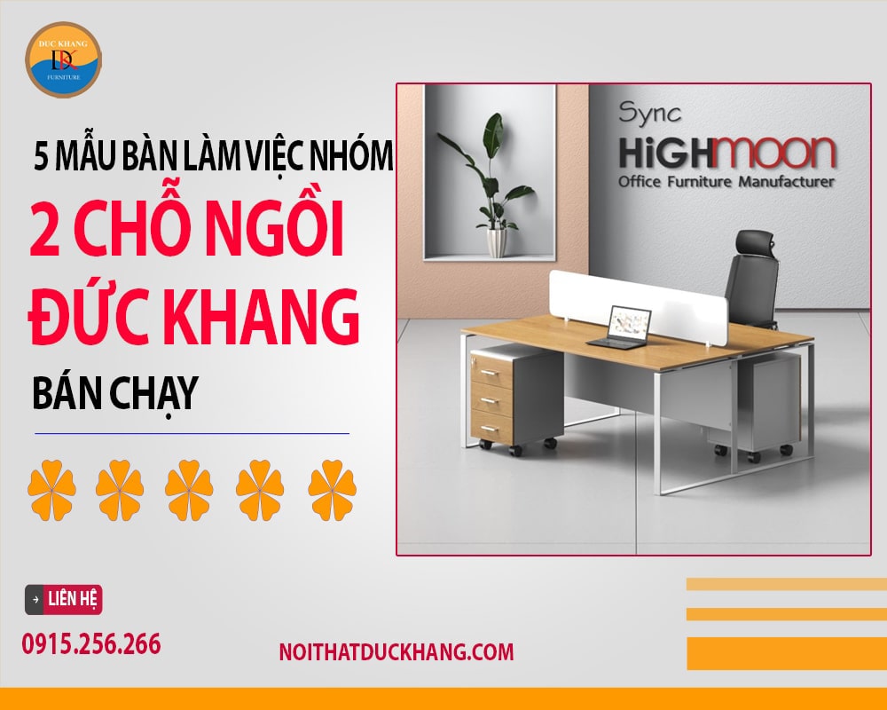 5 mẫu bàn làm việc nhóm 2 chỗ ngồi Đức Khang bán chạy 2025