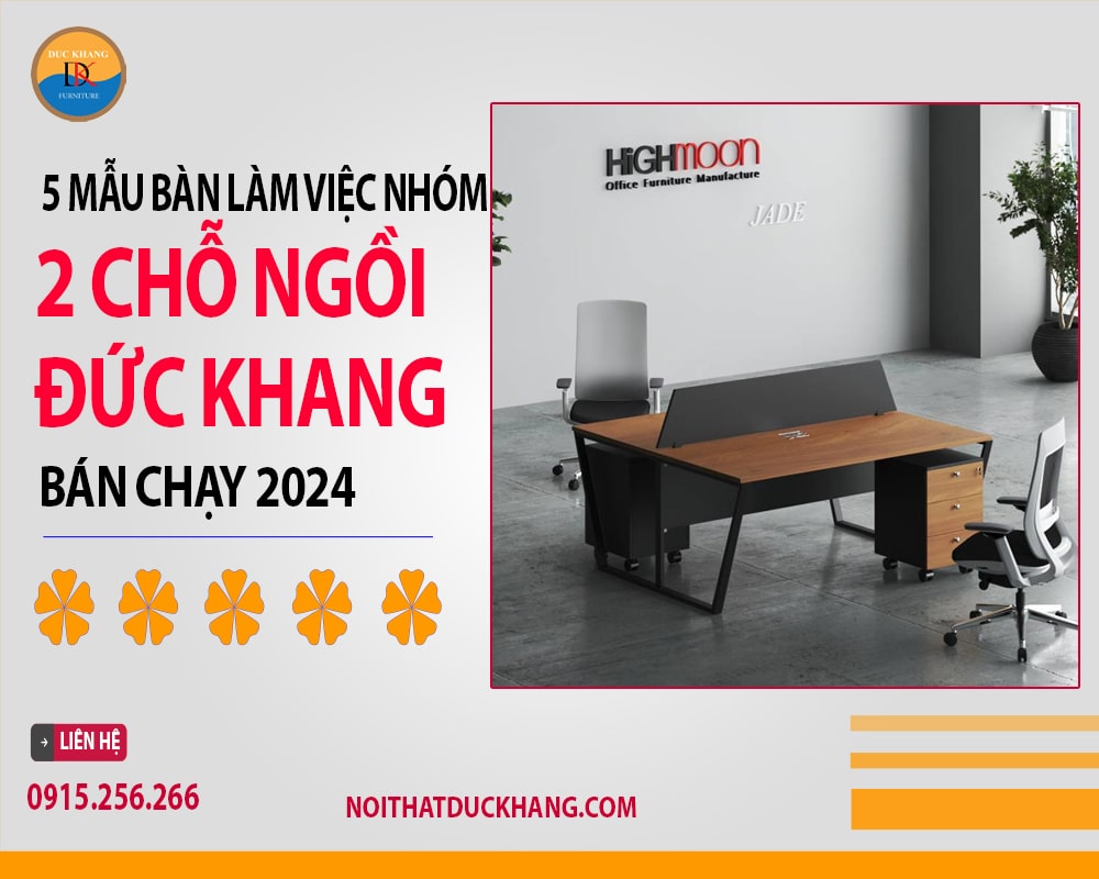 5 mẫu bàn làm việc nhóm 2 chỗ ngồi Đức Khang bán chạy 2024