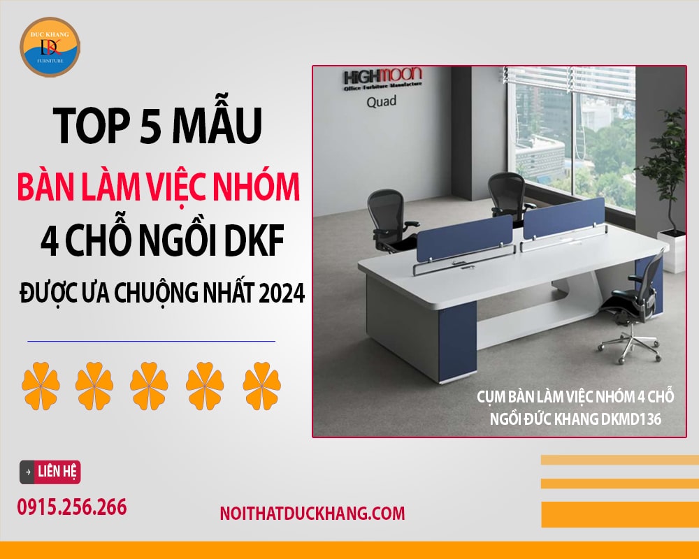 Top 5 mẫu bàn làm việc nhóm 4 chỗ ngồi ưa chuộng nhất 2024