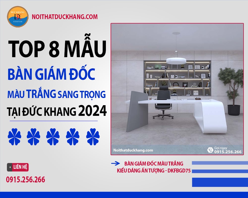 Bàn giám đốc màu trắng kiểu dáng ấn tượng - DKFBGD75