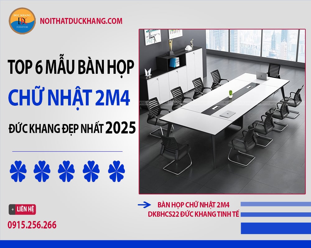 Top 6 mẫu bàn họp chữ nhật 2m4 Đức Khang đẹp nhất 2025