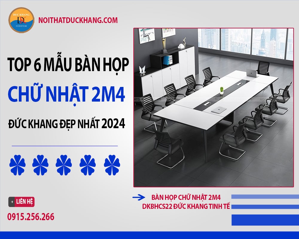 Top 6 mẫu bàn họp chữ nhật 2m4 Đức Khang đẹp nhất 2024