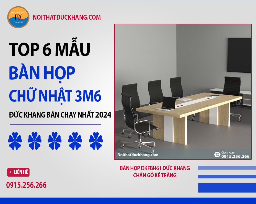 Top 6 mẫu bàn họp chữ nhật 3m6 Đức Khang bán chạy nhất 2024