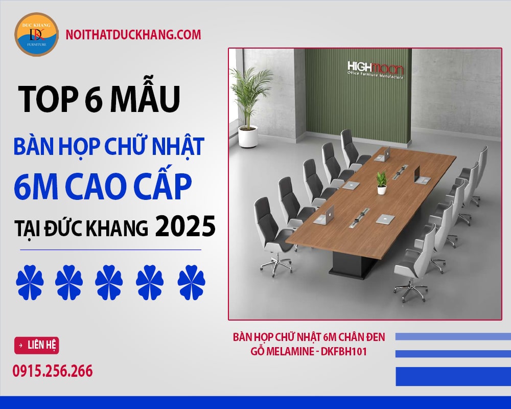 Top 6 mẫu bàn họp chữ nhật 6m cao cấp tại Đức Khang 2025