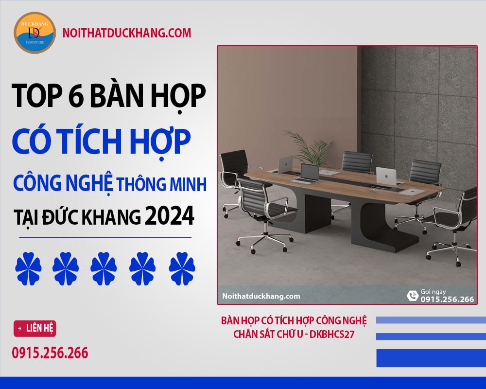 Top 6 bàn họp có tích hợp công nghệ thông minh tại Đức Khang