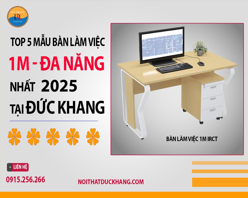 Top 5 mẫu bàn làm việc 1m đa năng nhất 2025 tại Đức Khang