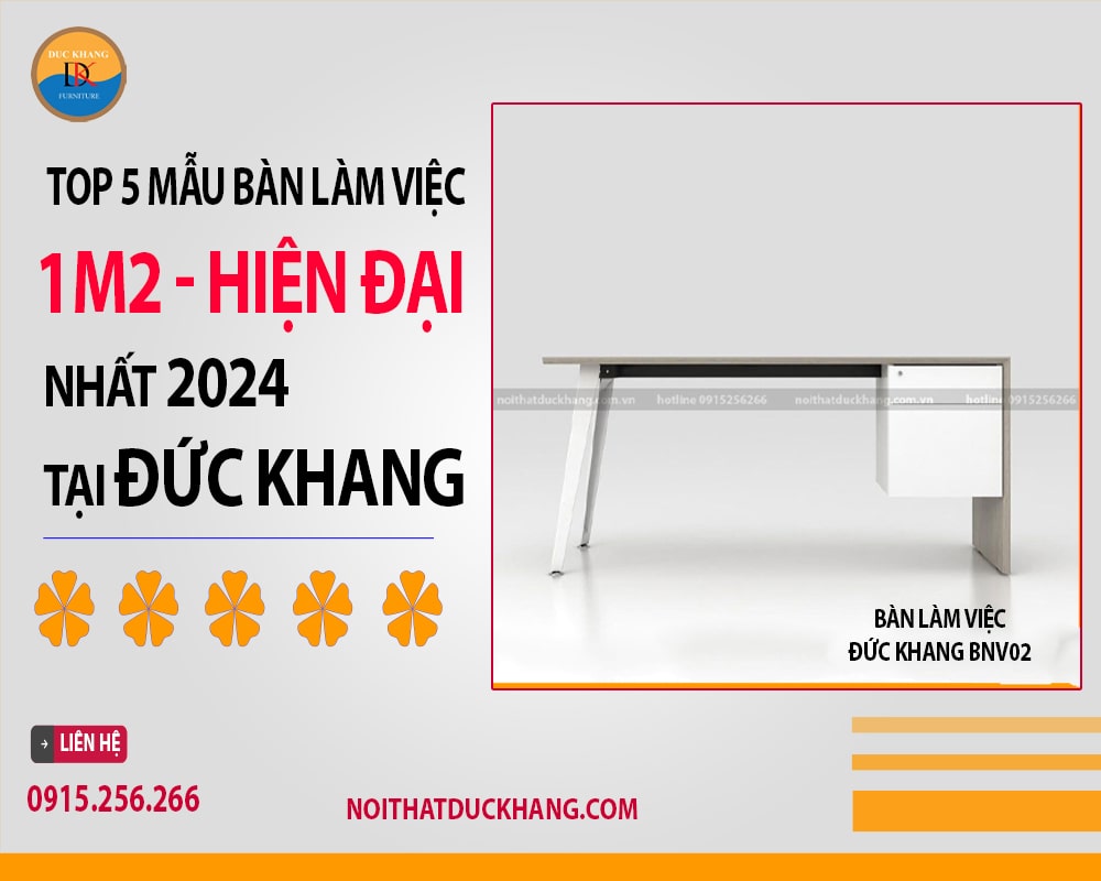 Top 5 mẫu bàn làm việc 1m2 hiện đại nhất 2024 tại Đức Khang