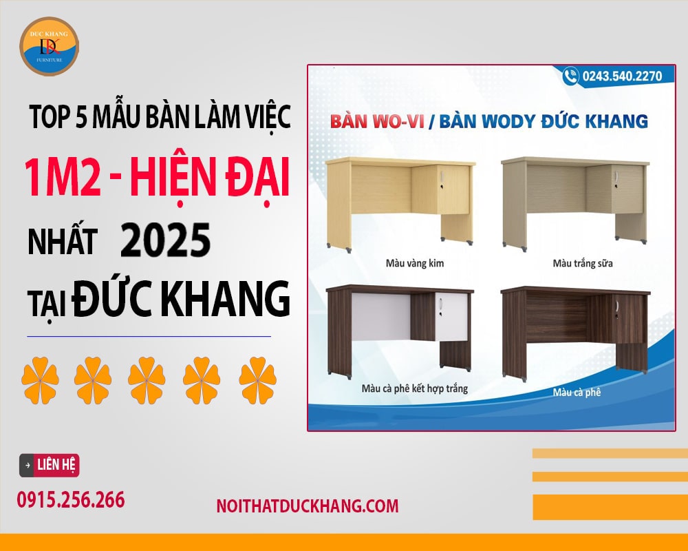 Top 5 mẫu bàn làm việc 1m2 hiện đại nhất 2025 tại Đức Khang