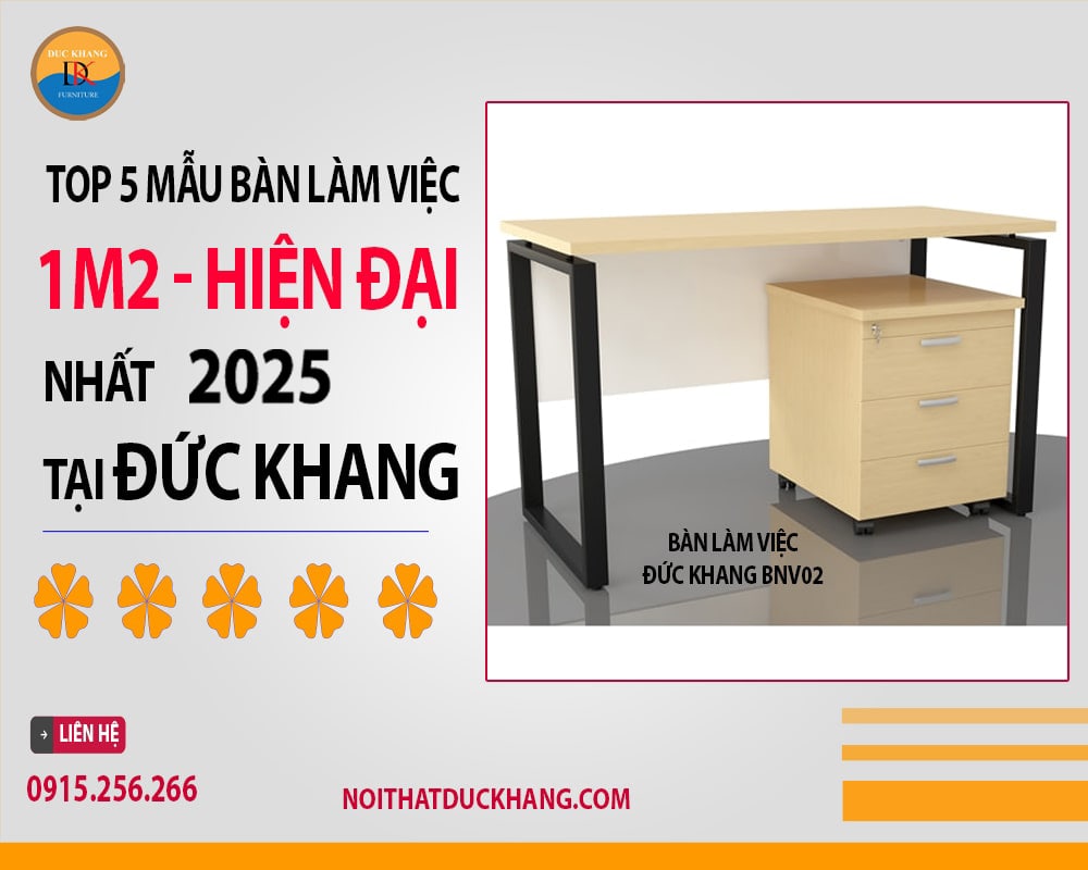 Top 5 mẫu bàn làm việc 1m2 hiện đại nhất 2025 tại Đức Khang Top 5 mẫu bàn làm việc 1m2 hiện đại nhất 2025 tại Đức Khang