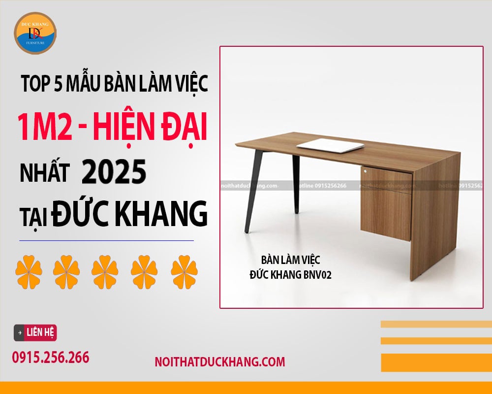 Top 5 mẫu bàn làm việc 1m2 hiện đại nhất 2025 tại Đức Khang Top 5 mẫu bàn làm việc 1m2 hiện đại nhất 2025 tại Đức Khang