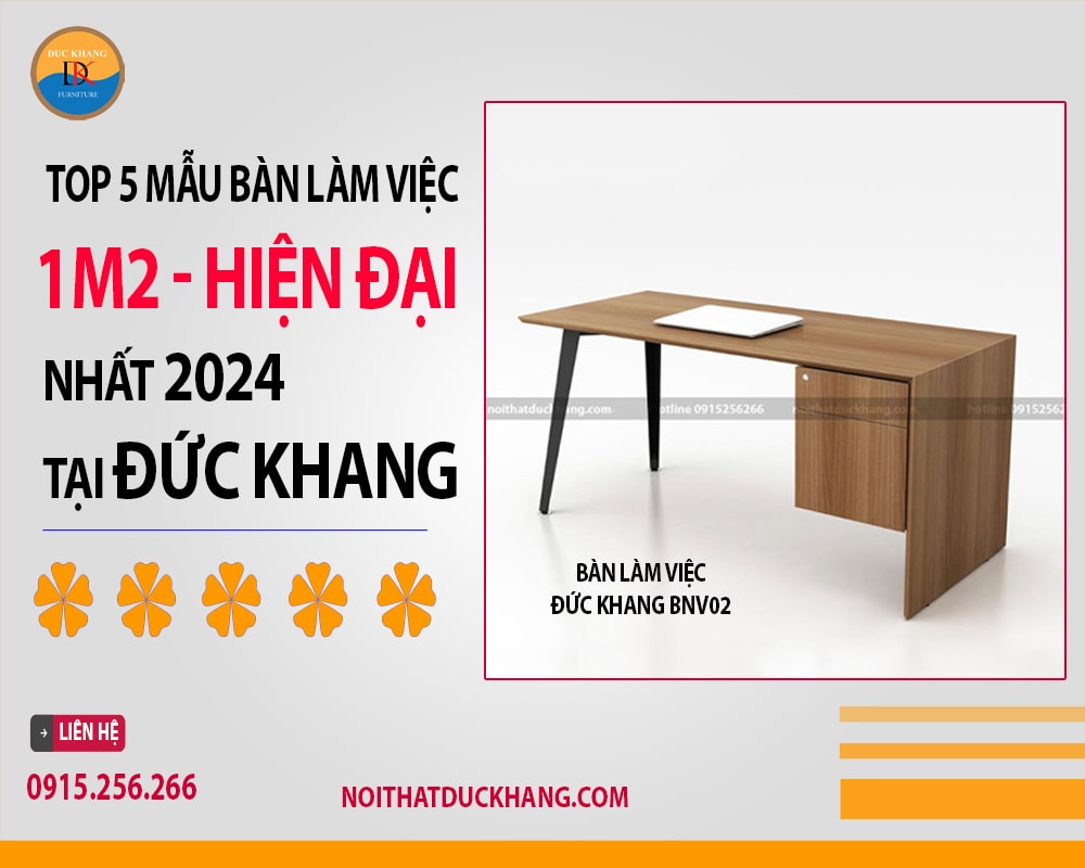 Top 5 mẫu bàn làm việc 1m2 hiện đại nhất 2024 tại Đức Khang