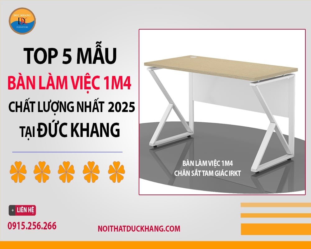 Top 5 mẫu bàn làm việc 1m4 chất lượng nhất 2025 tại Đức Khang
