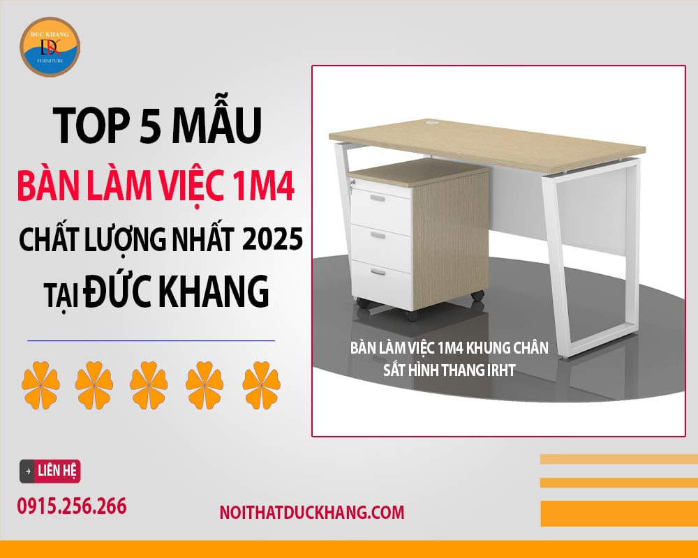 Top 5 mẫu bàn làm việc 1m4 chất lượng nhất 2025 tại Đức Khang