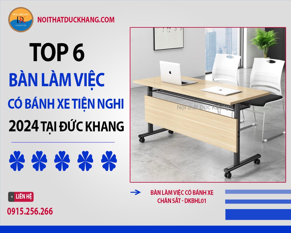 Top 6 bàn làm việc có bánh xe tiện nghi 2024 tại Đức Khang