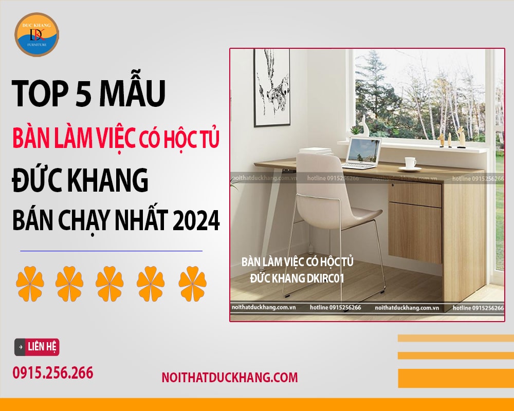 Top 5 mẫu bàn làm việc có hộc tủ Đức Khang bán chạy nhất 2024