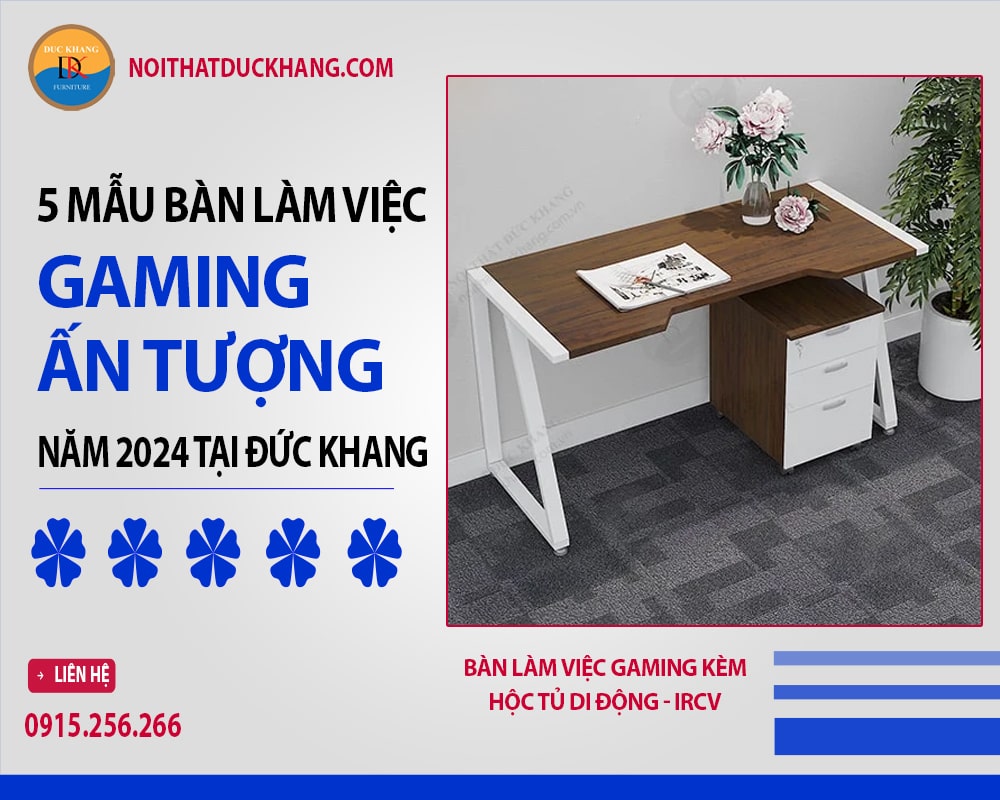 Bàn làm việc gaming kèm hộc tủ di động - IRCV