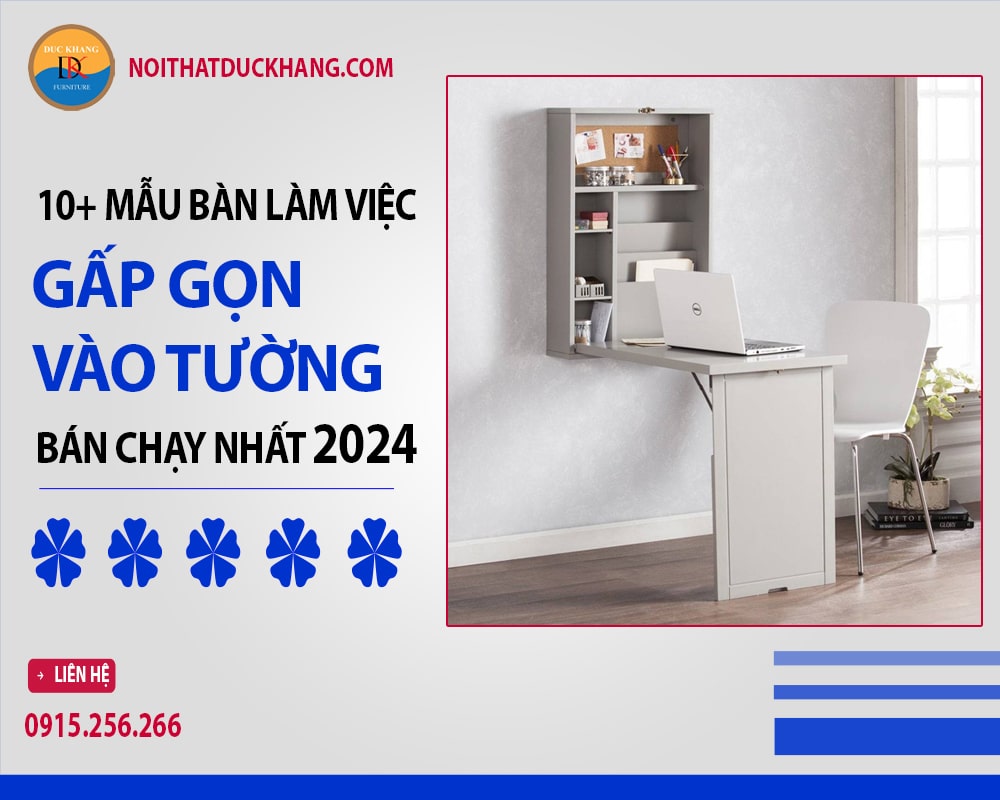 10+ mẫu bàn làm việc gấp gọn vào tường bán chạy nhất 2024