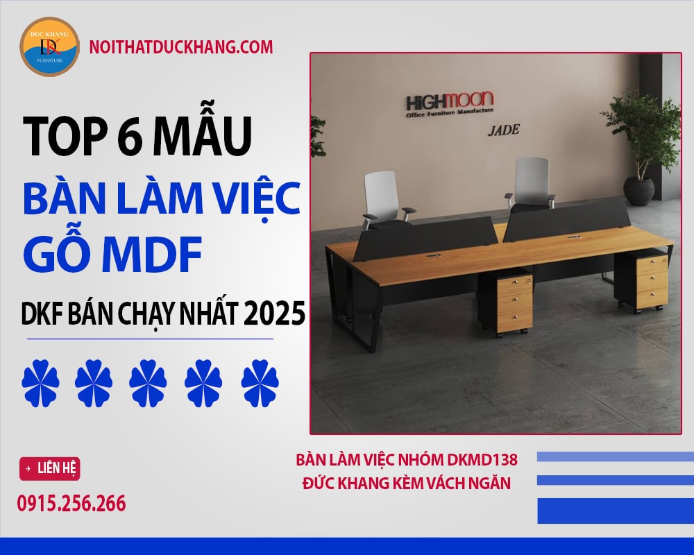 Top 6 mẫu bàn làm việc gỗ MDF Đức Khang bán chạy nhất 2025