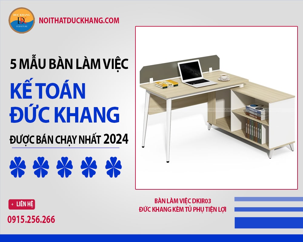 5 mẫu bàn làm việc kế toán Đức Khang được bán chạy nhất 2024