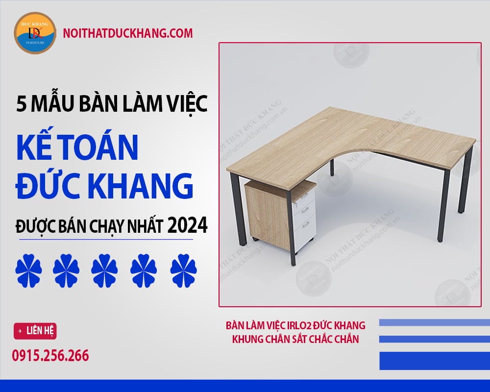 Bàn làm việc IRLO2 Đức Khang khung chân sắt chắc chắn