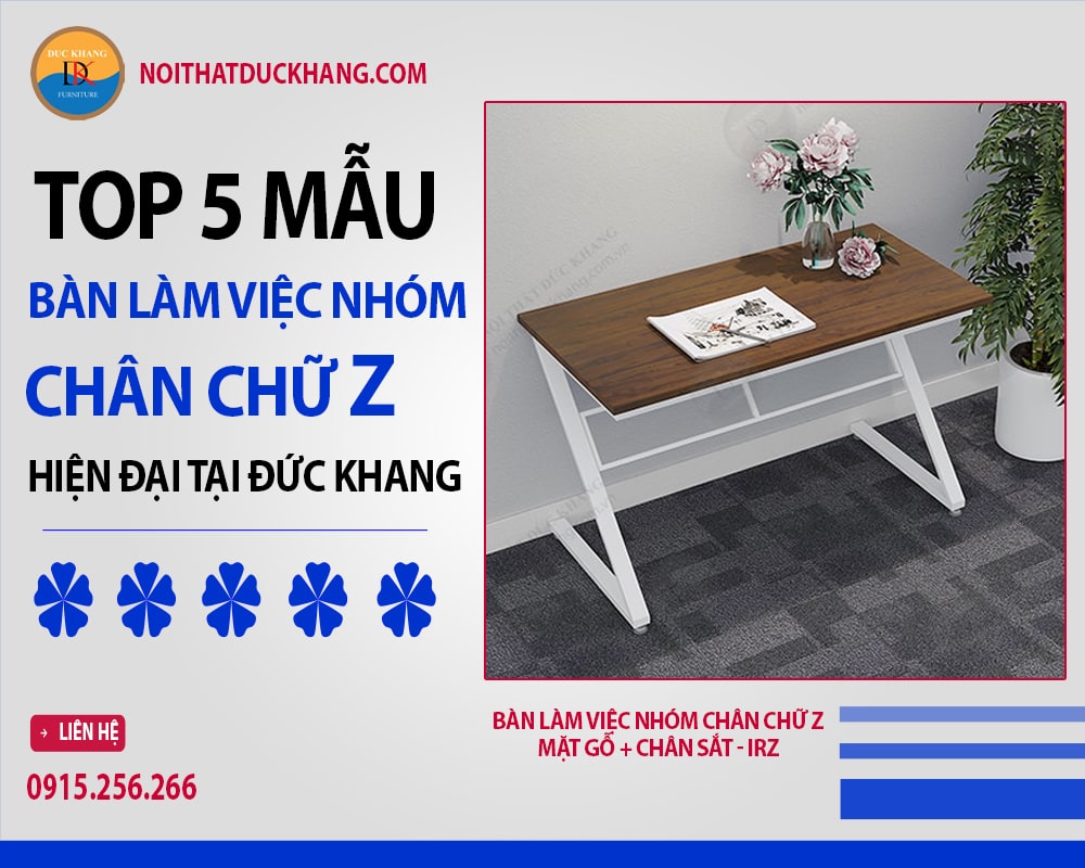 Bàn làm việc nhóm chân chữ Z mặt gỗ + chân sắt - IRZ