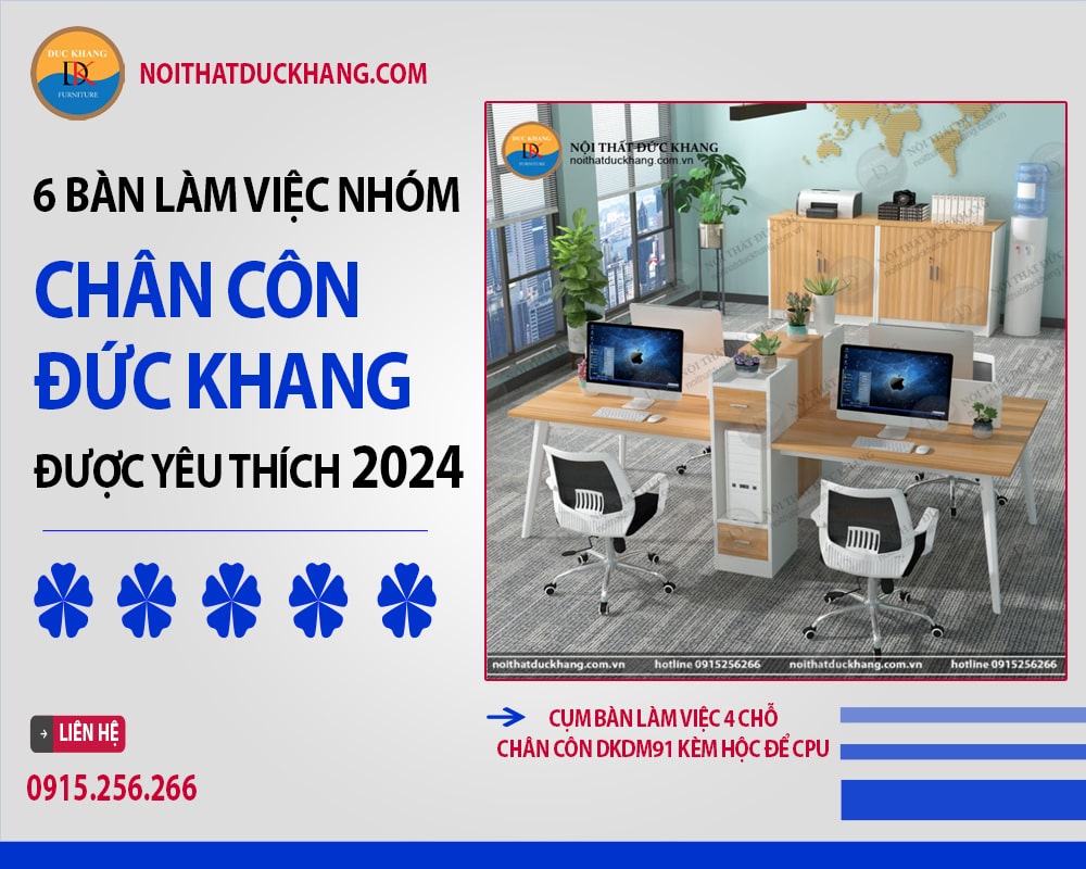 6 bàn làm việc nhóm chân côn Đức Khang được yêu thích 2024