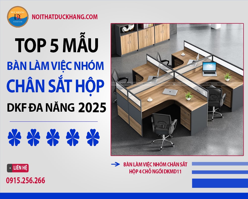 Top 5 mẫu bàn làm việc nhóm chân sắt hộp DKF đa năng 2025