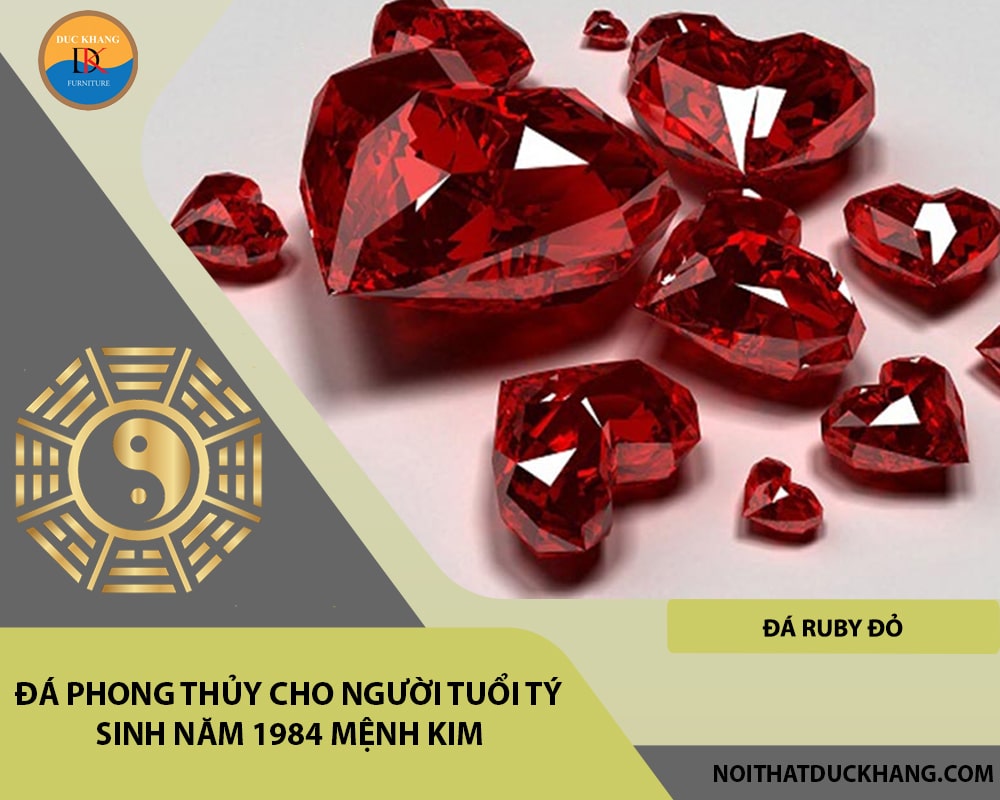 Đá phong thủy cho người tuổi Tý sinh năm 1984 mệnh Kim - Đá ruby đỏ