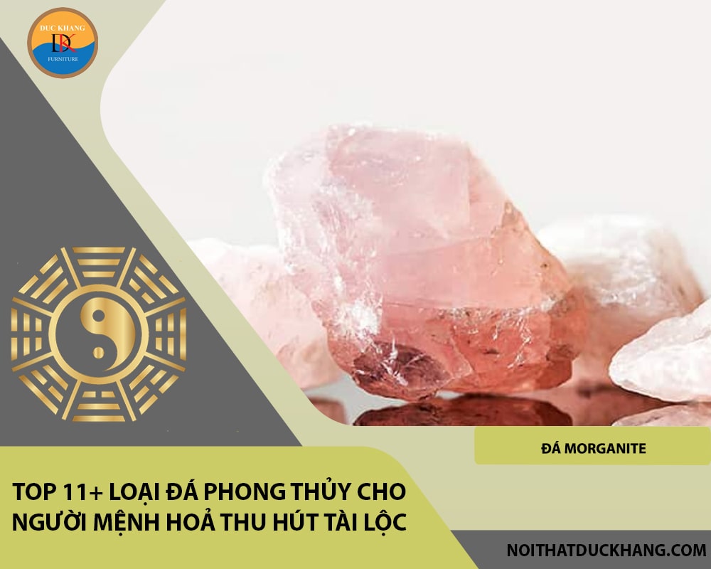 Top 11+ loại đá phong thủy cho người mệnh Hoả hút tài lộc - Đá Morganite