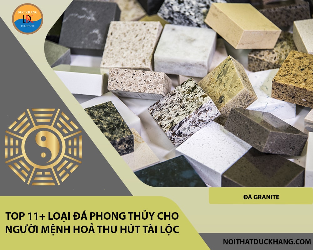 Top 11+ loại đá phong thủy cho người mệnh Hoả hút tài lộc - Đá Granite