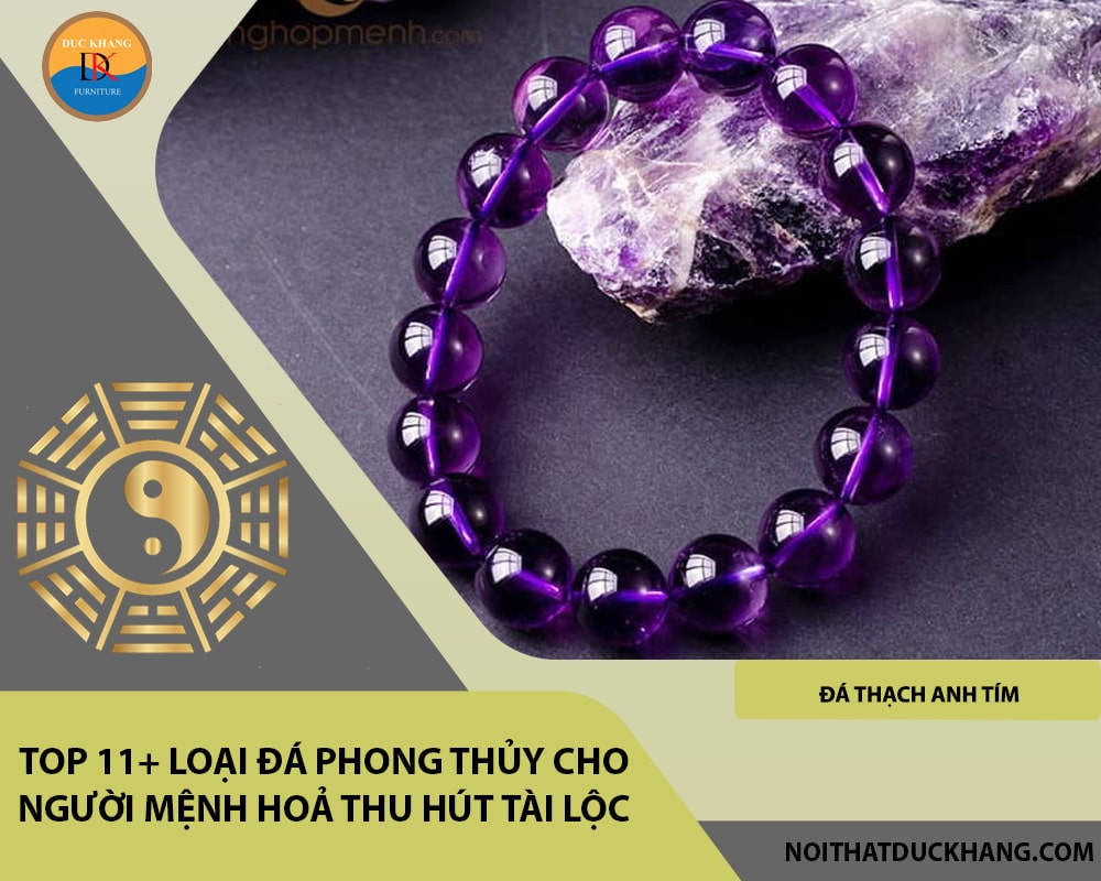 Top 11+ loại đá phong thủy cho người mệnh Hoả hút tài lộc - Đá Thạch anh tím