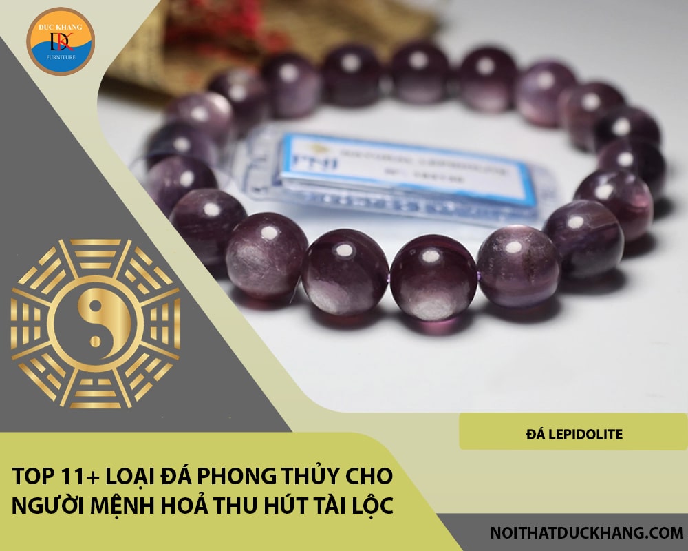 Top 11+ loại đá phong thủy cho người mệnh Hoả hút tài lộc - Đá Lepidolite