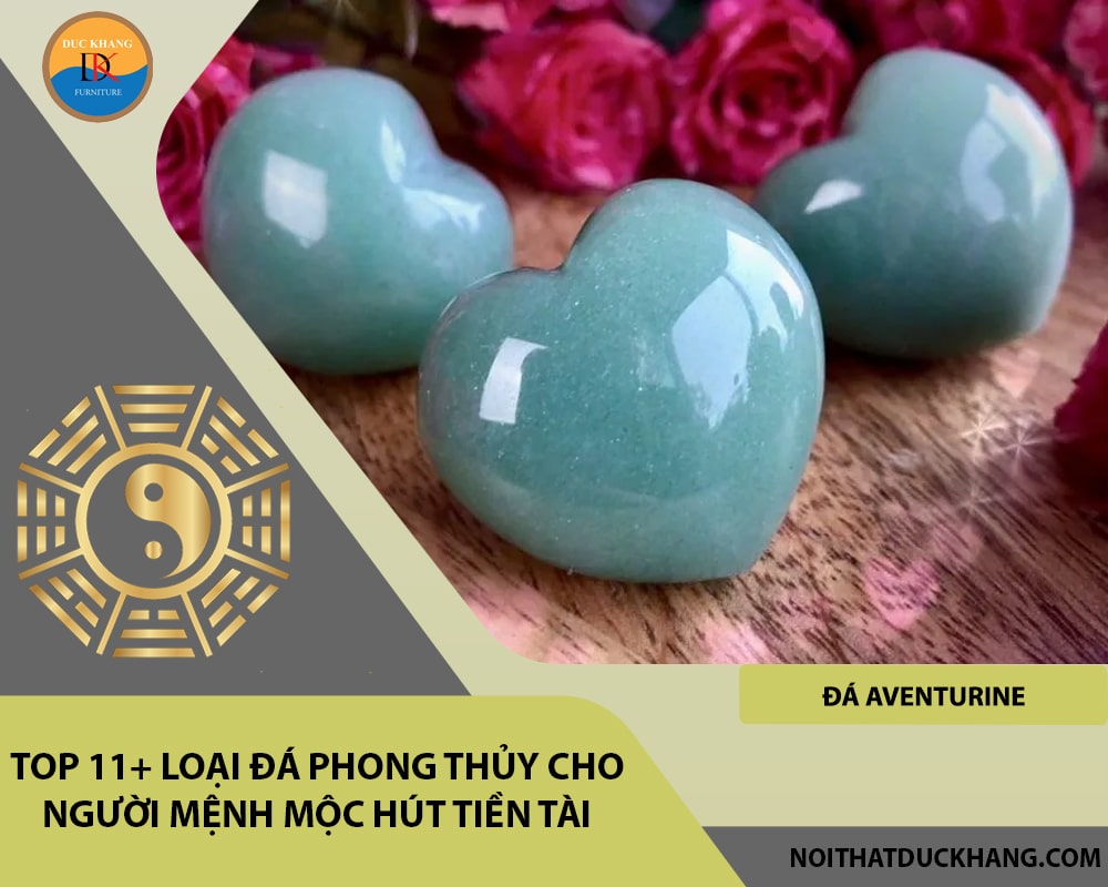 Top 11 đá phong thủy dành cho người mệnh Mộc - Đá Aventurine