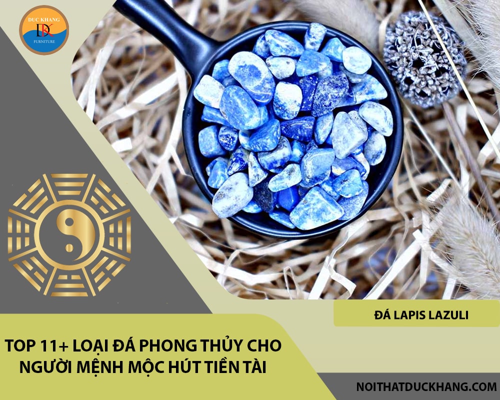 Top 11+ loại đá phong thủy cho người mệnh Mộc hút tiền tài - Đá Lapis Lazuli