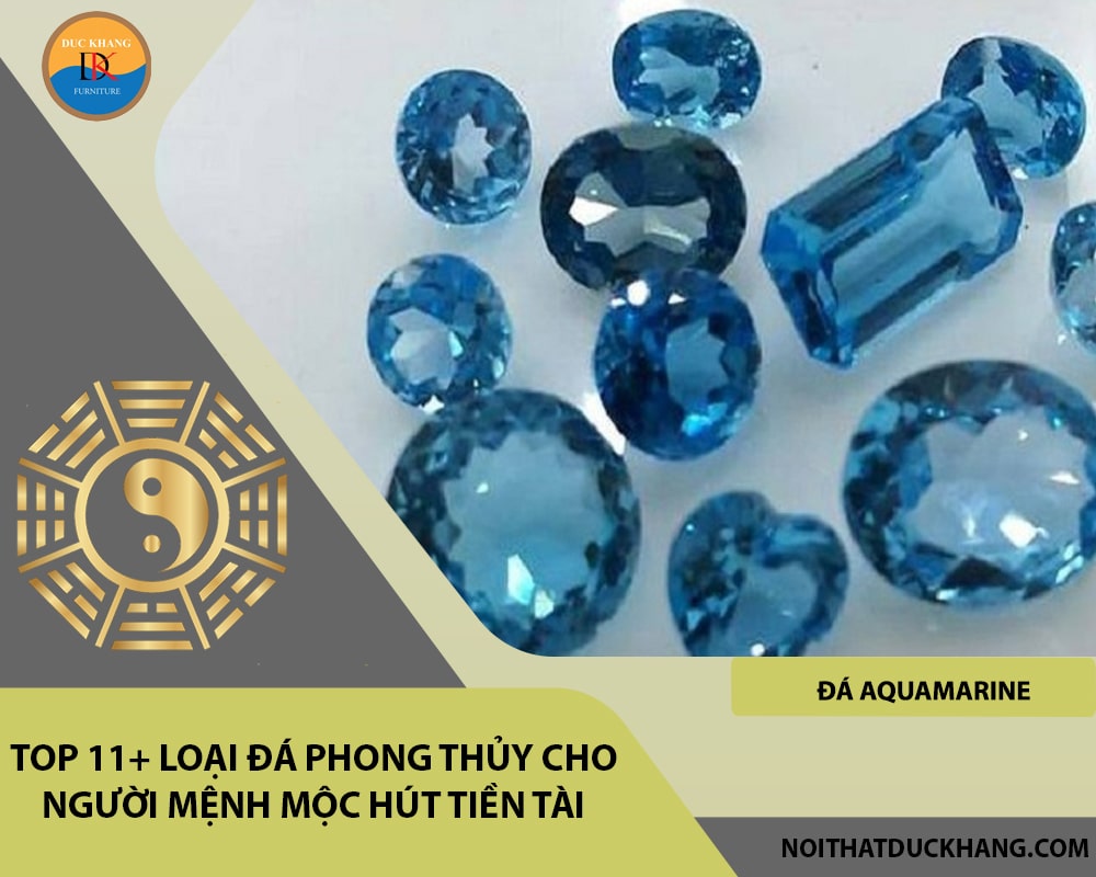 Top 11 đá phong thủy dành cho người mệnh Mộc - Đá Aquamarine