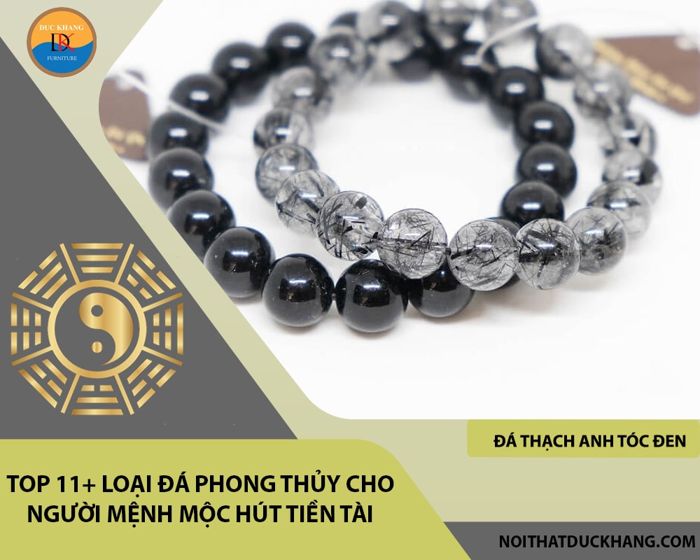 Top 11 đá phong thủy dành cho người mệnh Mộc - Đá thạch anh tóc đen