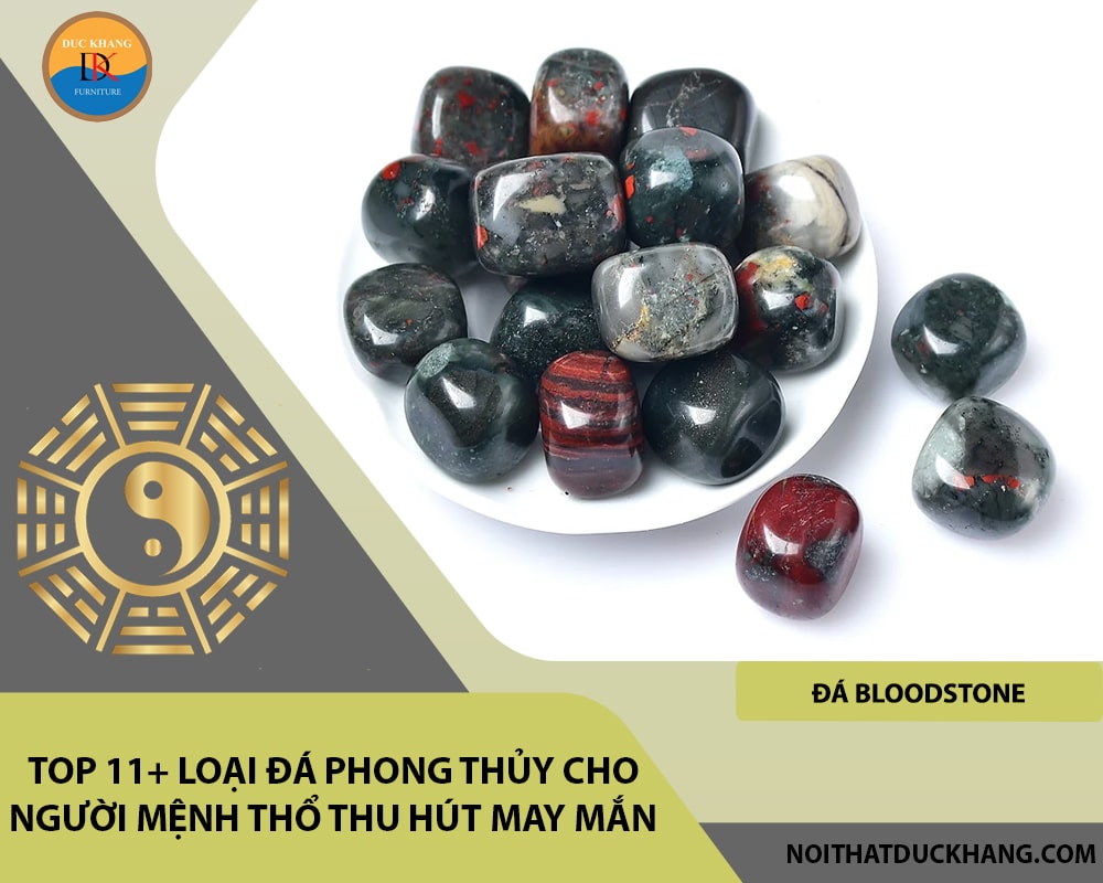 Top 11+ loại đá phong thủy cho người mệnh Thổ thu hút may mắn - Đá Bloodstone