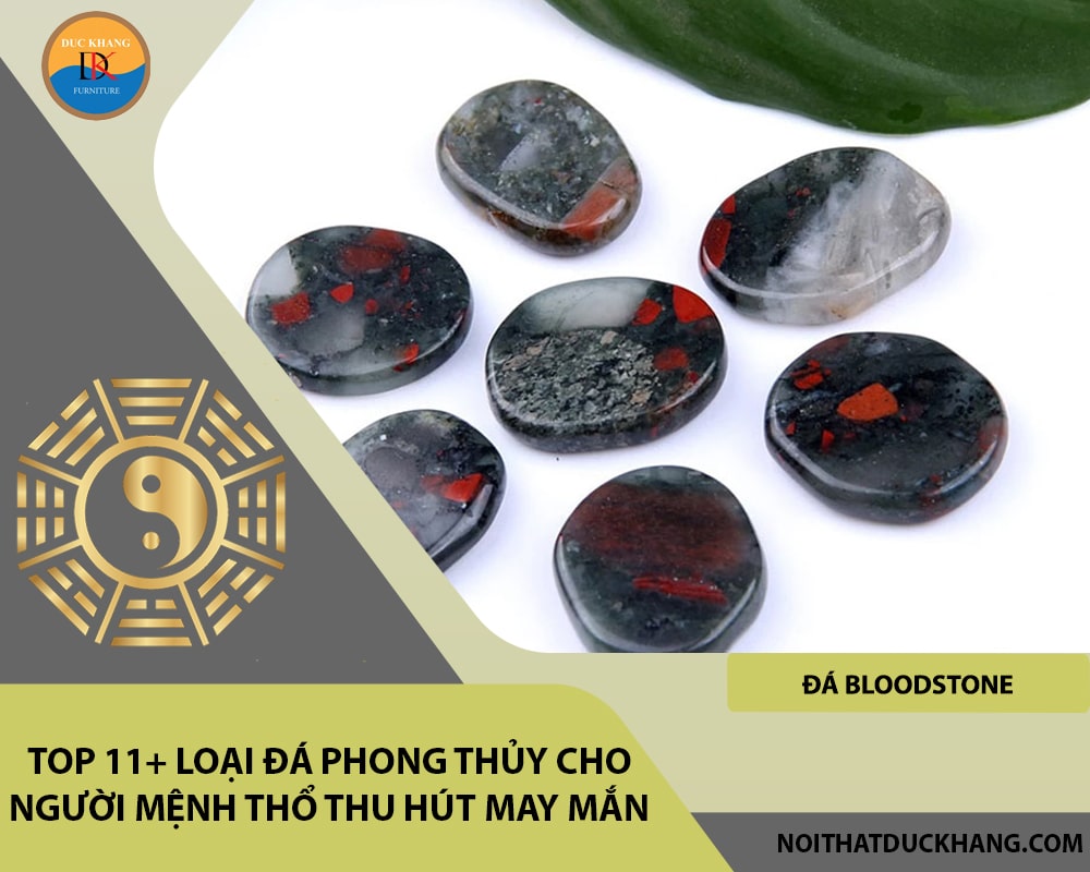 Top 11+ loại đá phong thủy cho người mệnh Thổ thu hút may mắn - Đá Bloodstone